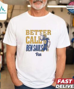 Ben Sauls Pittsburgh Panthers Better Call Sauls NCAA 2024 t shirt