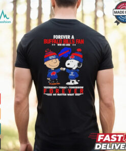 Bills Just Hate Us Forever A Buffalo Bills Fan Win Or Lose Forever No Matter What Shirt