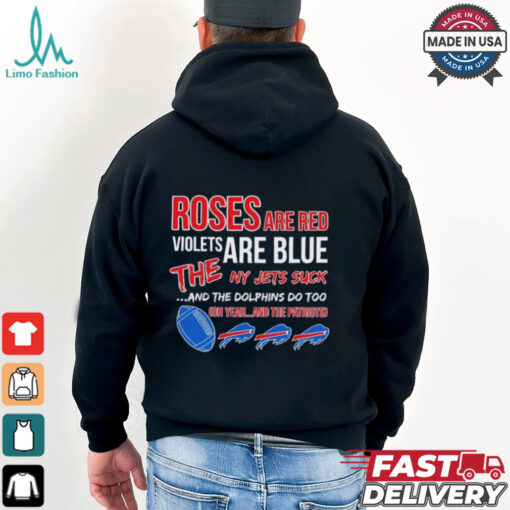 Bills roses red violets blue the NY Jets suck the Dolphins do too shirt
