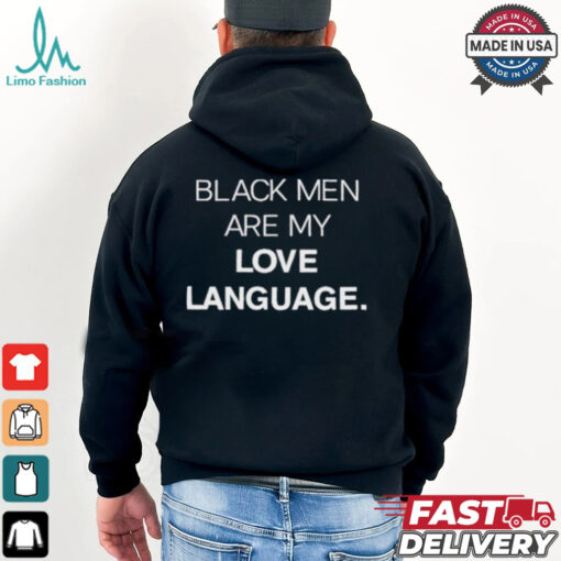 Black Men Are My Love Language Shirt