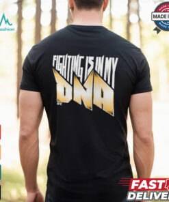 Black UFC Fighting Is In My DNA T Shirt