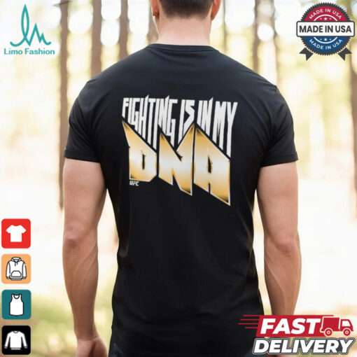 Black UFC Fighting Is In My DNA T Shirt