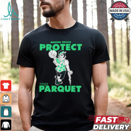 Boston Celtics Protect the Parquet shirt