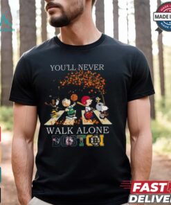 Boston You'll Never Walk Alone The Peanuts Shirt