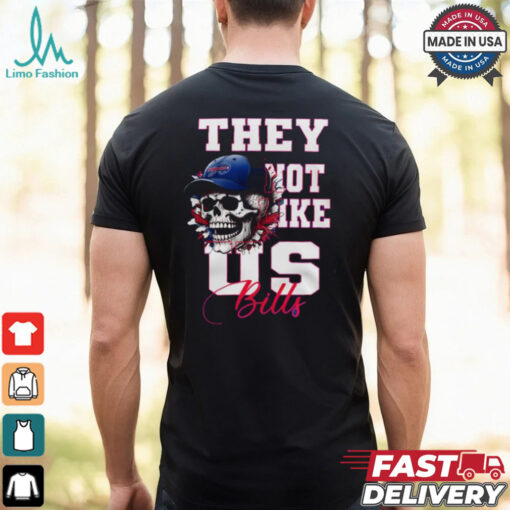 Buffalo Bills They Not Like Us Bills Shirt