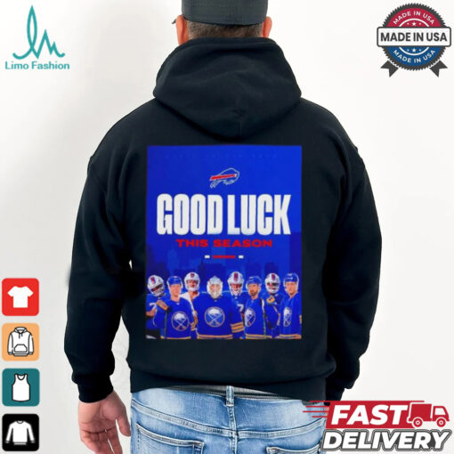 Buffalo Sabres to Bills good luck this season shirt