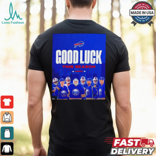 Buffalo Sabres to Bills good luck this season shirt