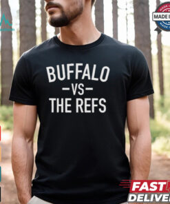 Buffalo Vs The Refs 2024 t shirt