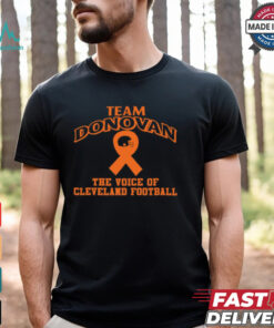 Cleveland Browns Team Donovan The Voice Of Cleveland Football Shirt