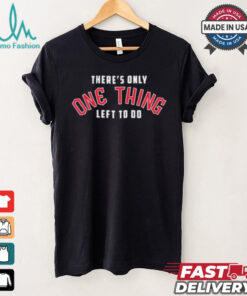 Cleveland Guardians There’s Only One Thing Left To Do Shirt