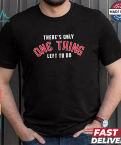 Cleveland Guardians There’s Only One Thing Left To Do Shirt