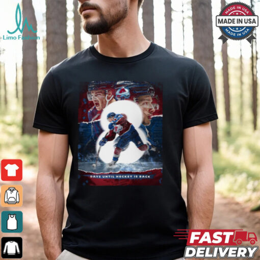 Colorado Avalanche Days Until Hockey Is Back GoAvsGo Poster t shirt