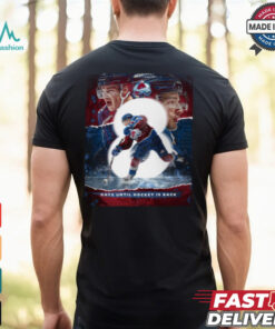 Colorado Avalanche Days Until Hockey Is Back GoAvsGo Poster t shirt