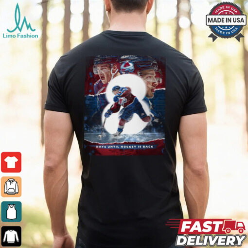 Colorado Avalanche Days Until Hockey Is Back GoAvsGo Poster t shirt