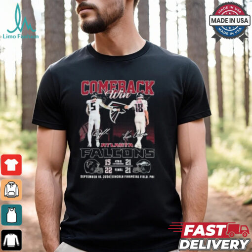 Comeback Win Atlanta Falcons September 16, 2024 Lincoln Financial Field, Phi Signatures Shirt