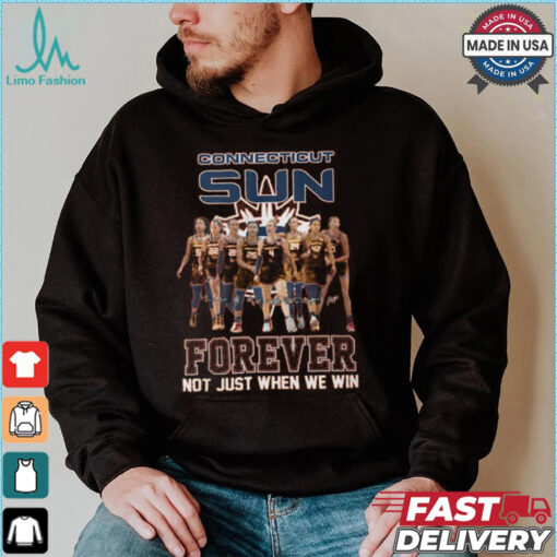 Connecticut Sun Forever Not Just When We Win Signature Unisex T Shirt