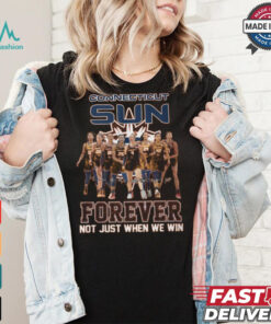 Connecticut Sun Forever Not Just When We Win Signature Unisex T Shirt