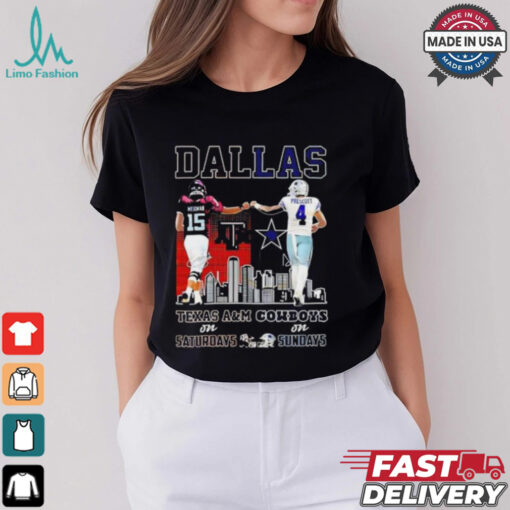 Conner Weigman Texas A&M Aggies on Saturdays and Dak Prescott Dallas Cowboys on Sundays Dallas city shirt