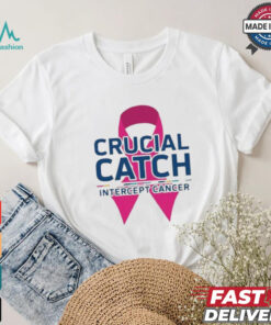 Crucial Catch Intercept Cancer Pink Ribbon T shirt