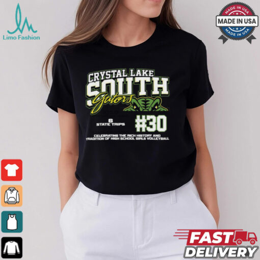 Crystal Lake South Gators #30 Celebrating The Rich History And Tradition Of High School Girls Volleyball Shirt