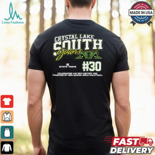 Crystal Lake South Gators #30 Celebrating The Rich History And Tradition Of High School Girls Volleyball Shirt