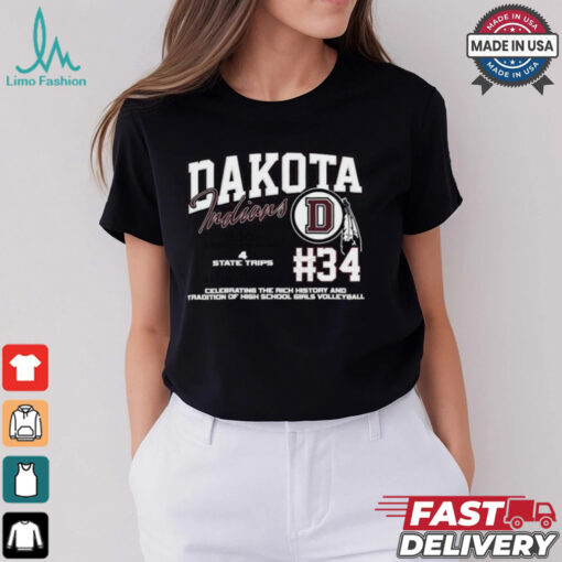 Dakota Indians #34 Celebrating The Rich History And Tradition Of High School Girls Volleyball Shirt