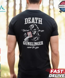 Death But Not For You Gunslinger Never For You Stephen King Shirt