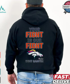 Design Denver Broncos Your Fight Is Our Fight Beat Cancer Shirt