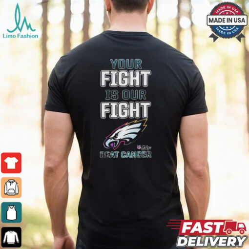 Design Philadelphia Eagles Your Fight Is Our Fight Beat Cancer Shirt