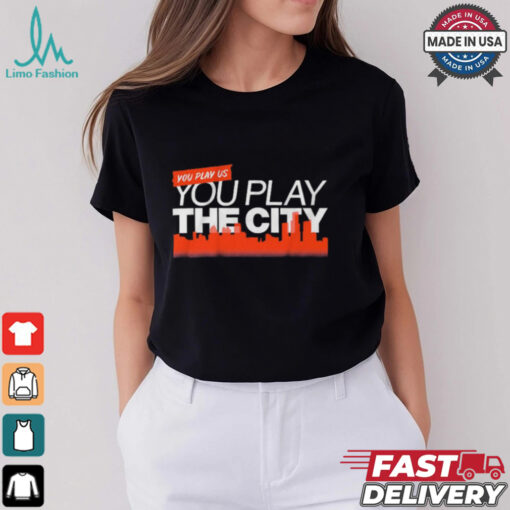 Detroit Tigers Baseball You Play Us, You Play the City t shirt