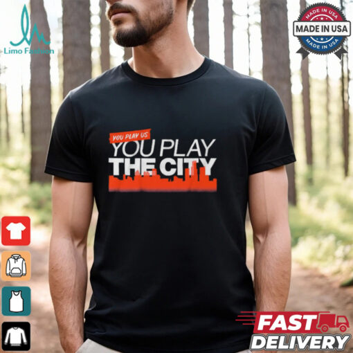 Detroit Tigers Baseball You Play Us, You Play the City t shirt