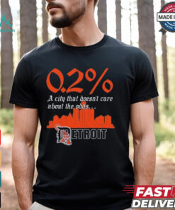 Detroit Tigers Skyline 0.2_ Chance A City That Doesn’t Care About The Odds Shirt