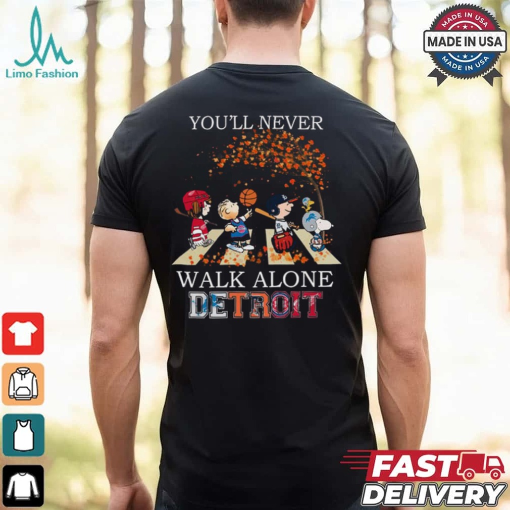 Detroit You'll Never Walk Alone Peanuts Shirt Detroit You'll Never Walk Alone Peanuts Shirt