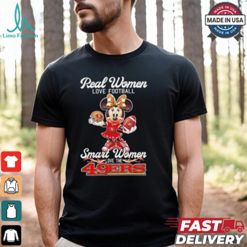 Disney Mickey real women love football smart women love San Francisco 49ers shirt