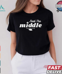 Feed The Middle Triple B Screen Printing Shirt