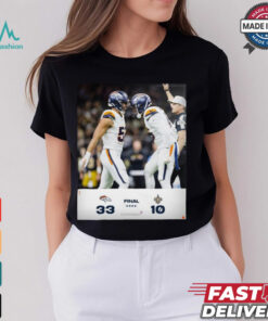 Final Denver Broncos 33 – 10 New Orleans Saints BeatTheSaints Poster t shirt