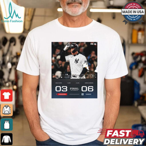 Final NYY Leads 2 0 Cleveland Guardians 03 – 06 New York Yankees ALCS World Series 2024 Poster t shirt