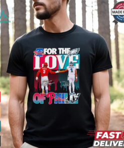 For the love of Philly Philadelphia Phillies x Philadelphia Eagles shirt