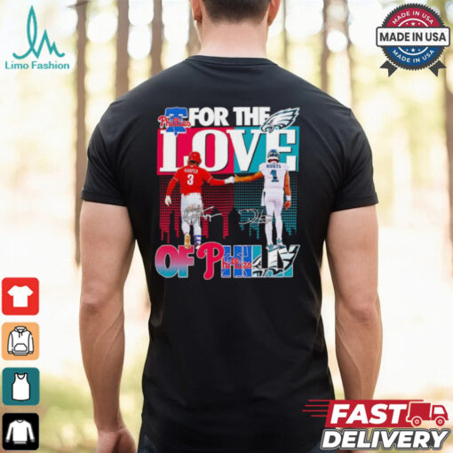 For the love of Philly Philadelphia Phillies x Philadelphia Eagles shirt