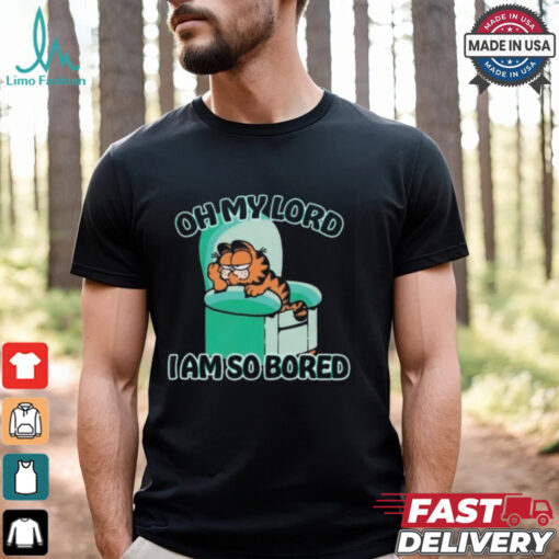 Garfield Oh My Lord I Am So Bored T Shirt