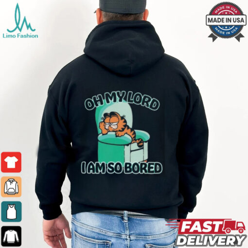 Garfield Oh My Lord I Am So Bored T Shirt