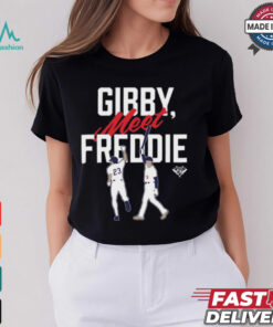 Gearup Gibby, Meet Freddie T Shirt