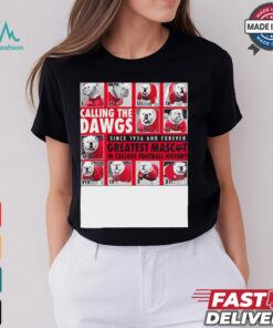 Georgia calling the Dawgs greatest mascos in college football shirt