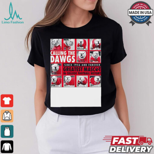 Georgia calling the Dawgs greatest mascos in college football shirt
