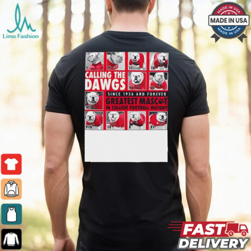 Georgia calling the Dawgs greatest mascos in college football shirt