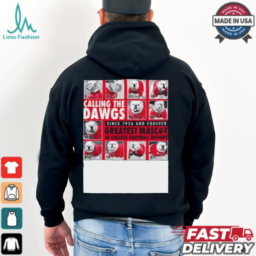 Georgia calling the Dawgs greatest mascos in college football shirt