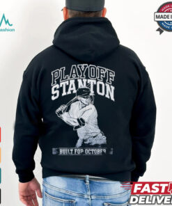 Giancarlo Stanton Yankees Playoff Stanton built for October shirt