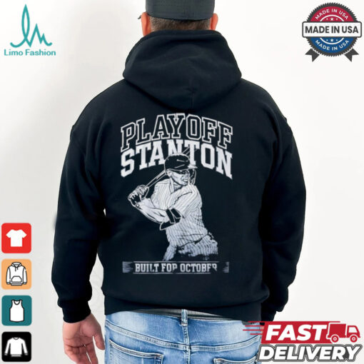 Giancarlo Stanton Yankees Playoff Stanton built for October shirt