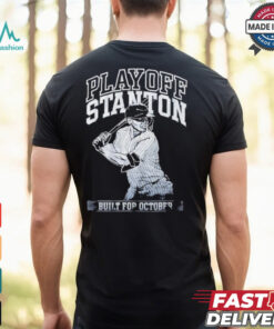 Giancarlo Stanton Yankees Playoff Stanton built for October shirt