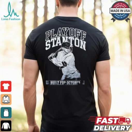 Giancarlo Stanton Yankees Playoff Stanton built for October shirt